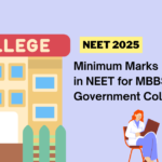 Minimum Marks Required in NEET 2025 for MBBS Government College